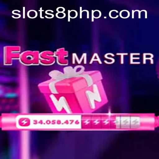 FastMaster: A Dynamic New Experience with SLOTS8