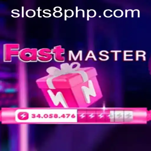 FastMaster: A Dynamic New Experience with SLOTS8
